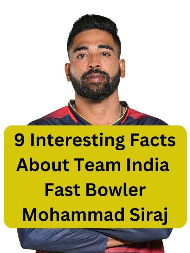 9 Interesting Facts About Team India Fast Bowler Mohammad Siraj