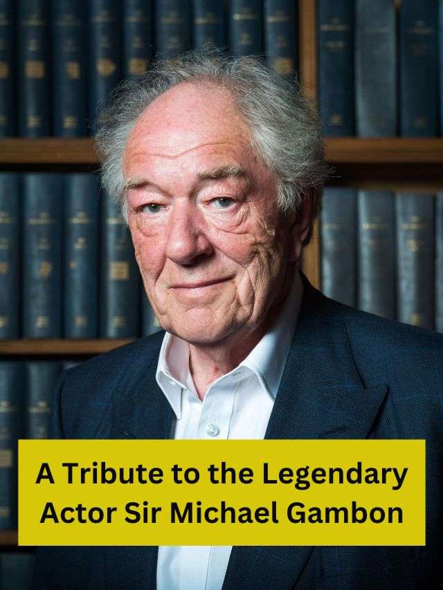 A Tribute to Michael Gambon