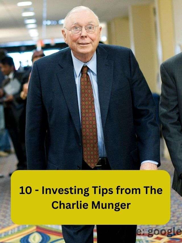 10 - Investing Tips from The Charlie Munger