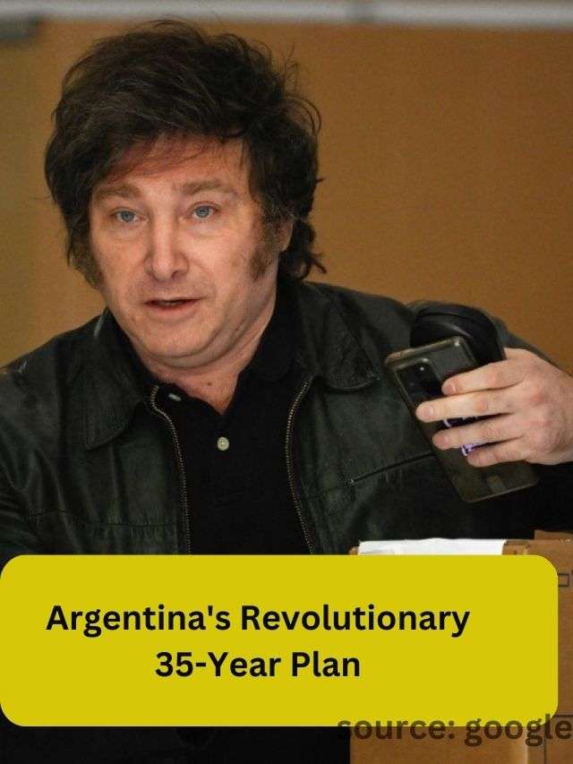 Argentina's Revolutionary 35-Year Plan