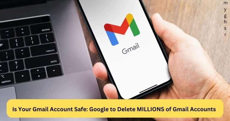 Is Your Gmail Account at Risk of Deletion? Google to Delete MILLIONS of Gmail Accounts