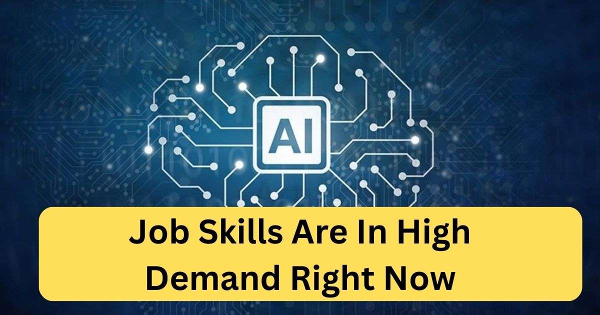 Job Skills Are In High Demand Right Now