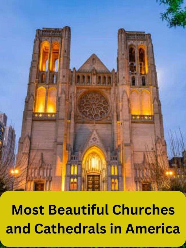 Most Beautiful Churches and Cathedrals in America