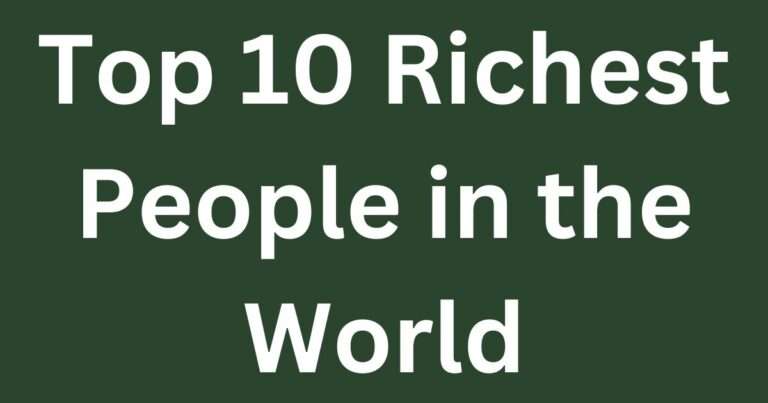 Top 10 Richest People in the World