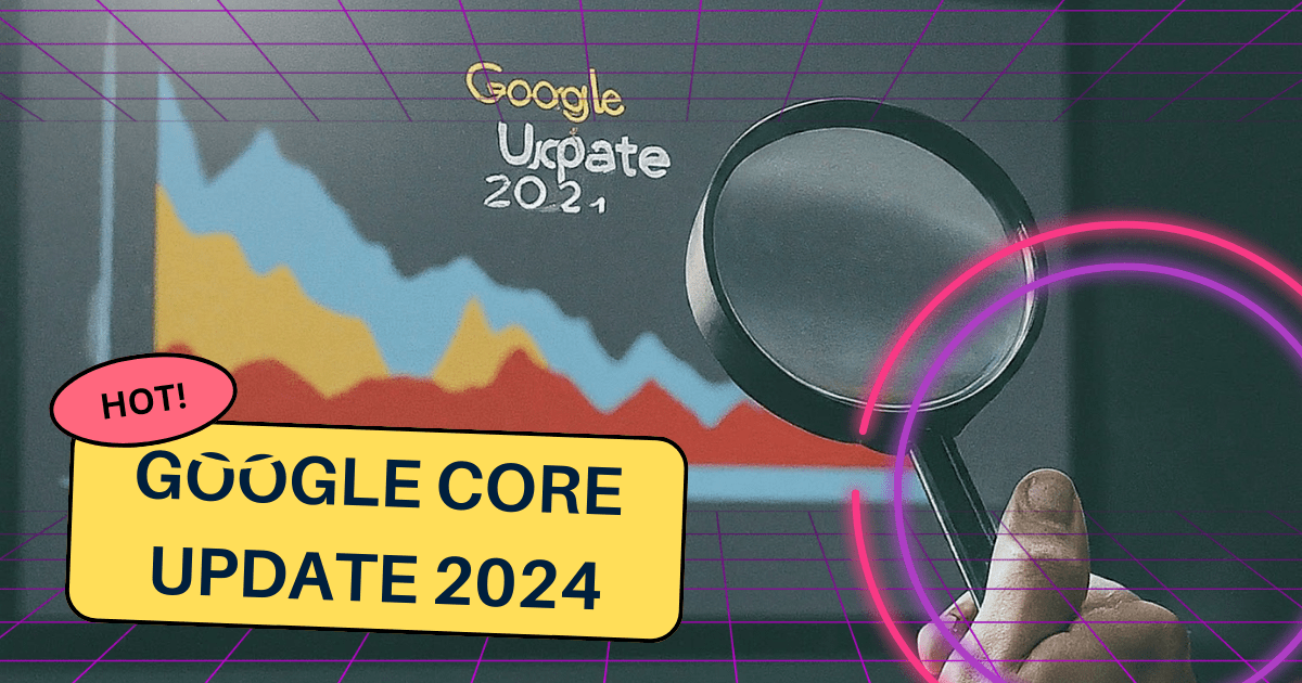 Google Core Update 2024